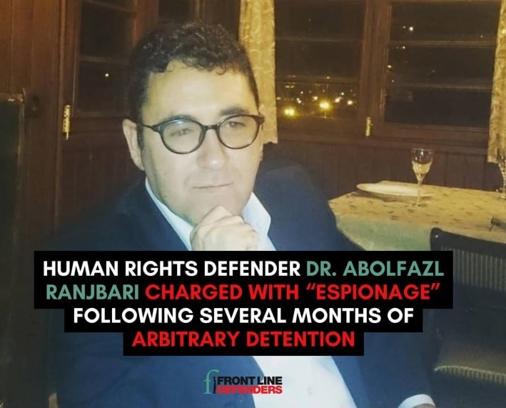 "Front Line Defenders" Təbriz Həbsxanasında Doktor Əbülfəzl Rəncbərinin vəziyyətindən narahat olduğunu bildirir